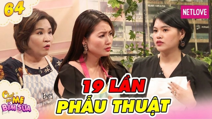 Chat Với Mẹ Bỉm Sữa - Tập 64: 19 lần phẫu thuật, gãy xương chậu, mẹ bỉm vắt từng giọt sữa cho con