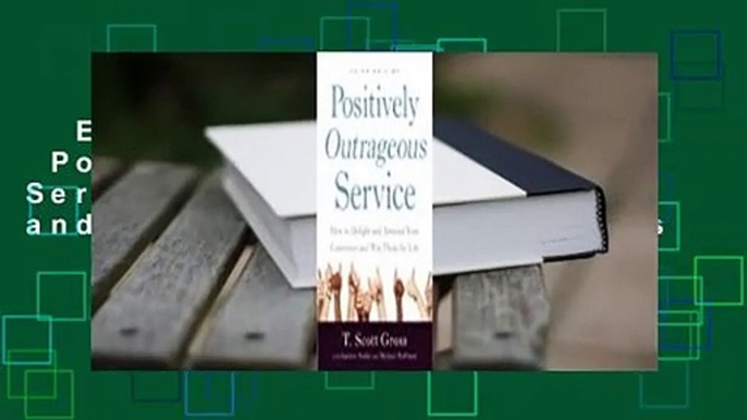 Ebooks herunterladen  Positively Outrageous Service: How to Delight and Astound Your Customers