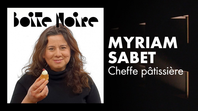 Myriam Sabet | Boite Noire