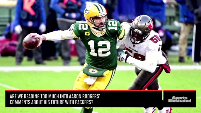 Are we reading too much into Aaron Rodgers’ comments?