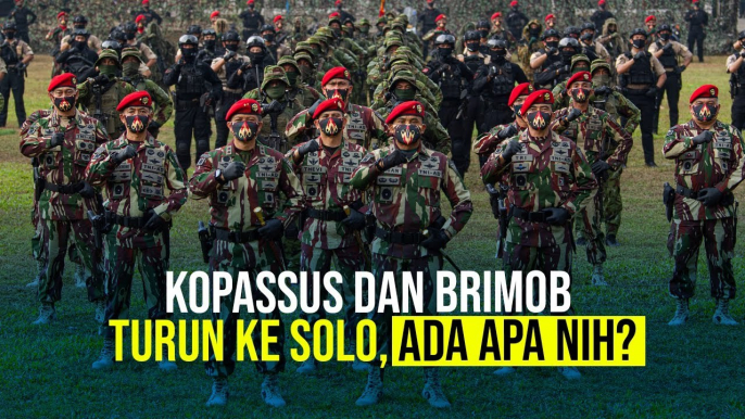 Kopassus dan Brimob Turun ke Solo, Ada Apa Nih?