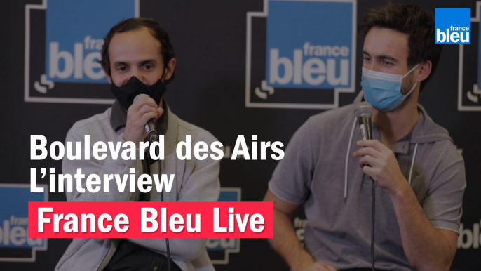 Interview du groupe Boulevard des Airs - France Bleu Live