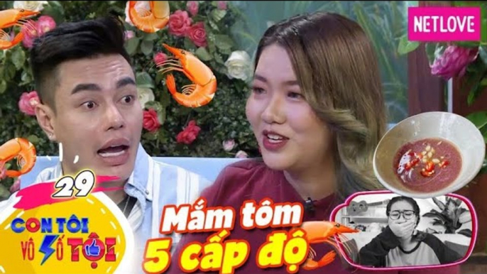 Con Tôi Vô Số Tội - Tập 29: Thánh ăn Lu khiến Dương Lâm khiếp sợ với thử thách mắm tôm 5 cấp độ