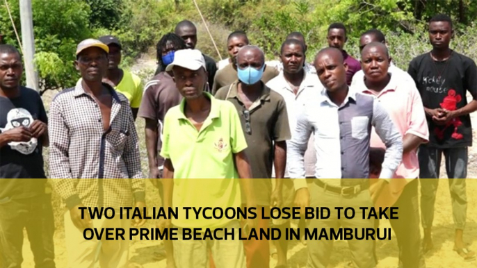 Two Italian tycoons lose bid to take over prime beach land in Mamburui