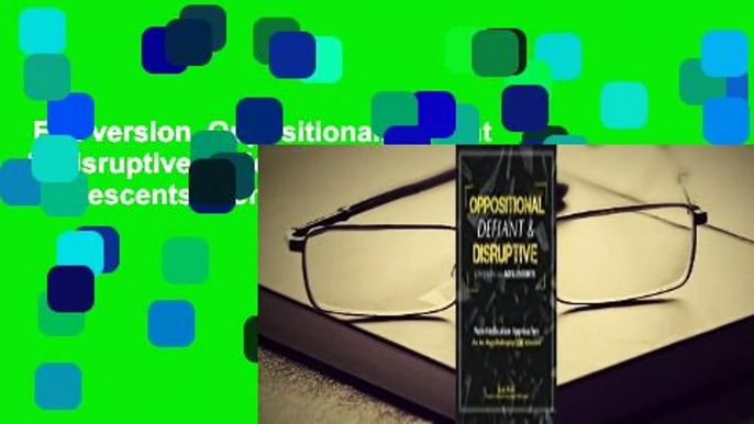 Full version  Oppositional, Defiant & Disruptive Children and Adolescents: Non-Medication