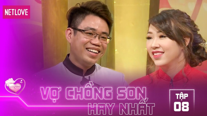 Vợ Chồng Son Hay Nhất - Tập 08: Nghe tin vợ huỷ hôn, chồng khóc hết nước mắt khiến nàng cảm động