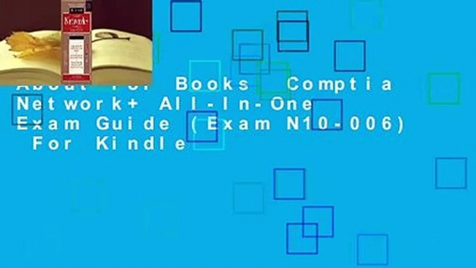 About For Books  Comptia Network+ All-In-One Exam Guide (Exam N10-006)  For Kindle