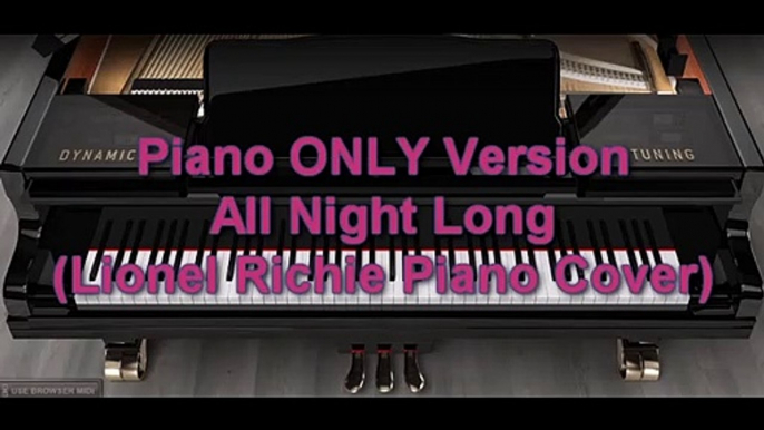 Piano ONLY Version - All Night Long (Lionel Richie)