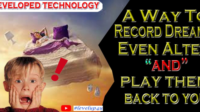 Dream Recorder Invention|Turning Your Dreams Into Reality|Dream Mapping Technology|Record Dreams And Watch Them|Technology To Control Dreams|Technology In Dreams