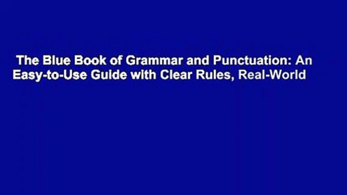 The Blue Book of Grammar and Punctuation: An Easy-to-Use Guide with Clear Rules, Real-World