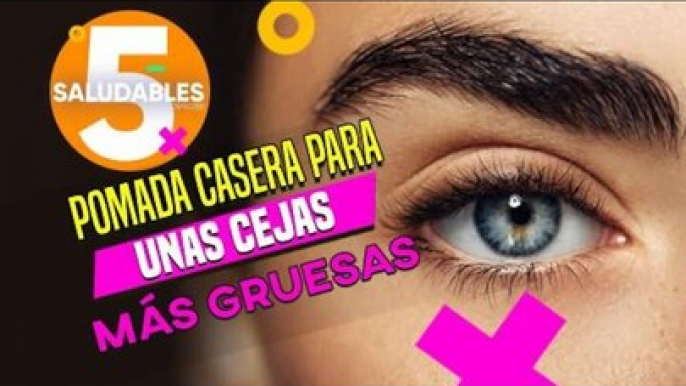 Pomada casera para unas cejas más gruesas | Salud 180