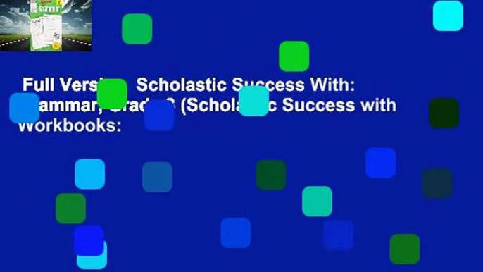 Full Version  Scholastic Success With: Grammar, Grade 3 (Scholastic Success with Workbooks: