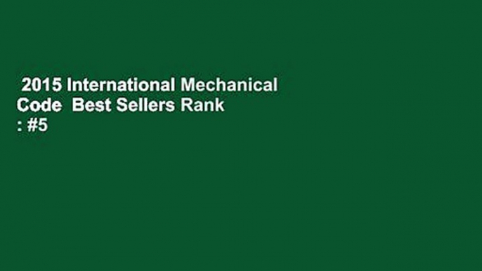 2015 International Mechanical Code  Best Sellers Rank : #5