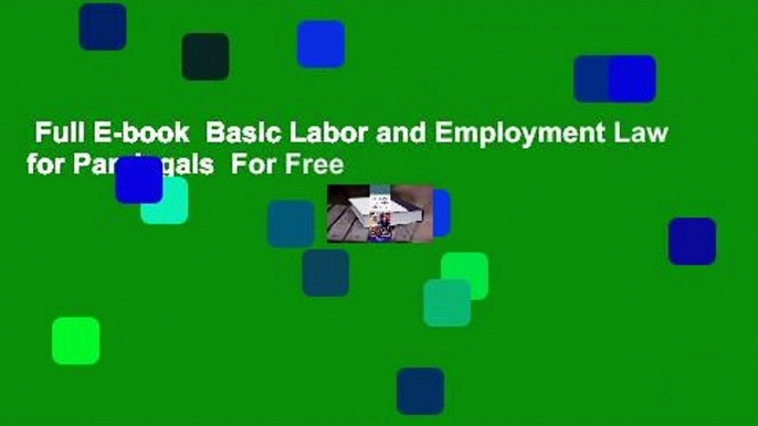 Full E-book  Basic Labor and Employment Law for Paralegals  For Free