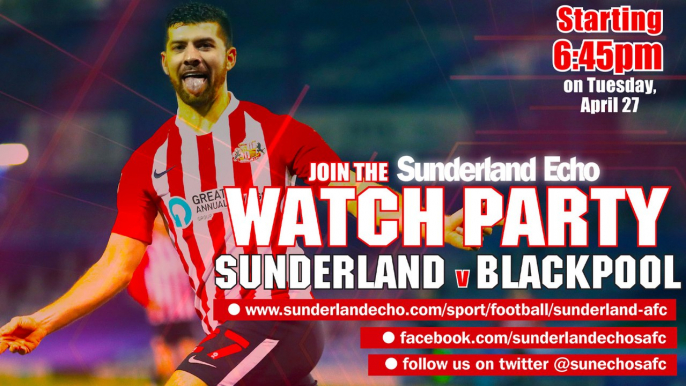 Sunderland v Blackpool - Watch Party