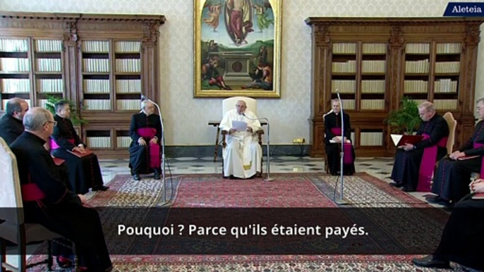 "Quiconque est au service de l'argent est contre Dieu", affirme le pape François