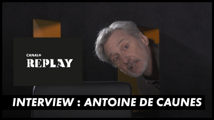 Antoine de Caunes - Interview CANAL+ Replay