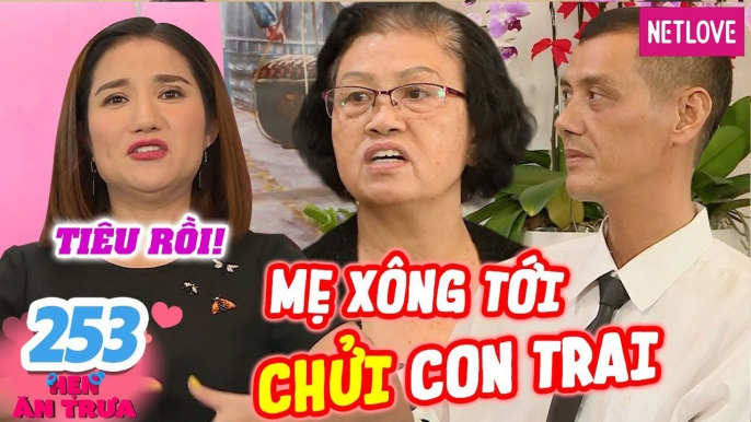 Hẹn Ăn Trưa - Tập 253: U50 một đời vợ hẹn hò bị mẹ chửi xối xả, chưa phát sóng đã lật đật cưới vợ