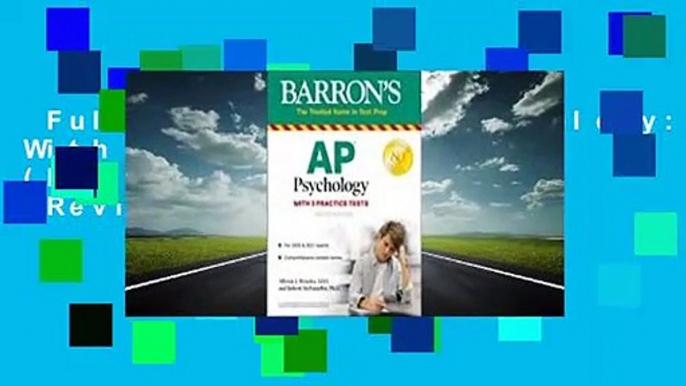 Full Version  AP Psychology: With 3 Practice Tests (Barron's Test Prep)  Review