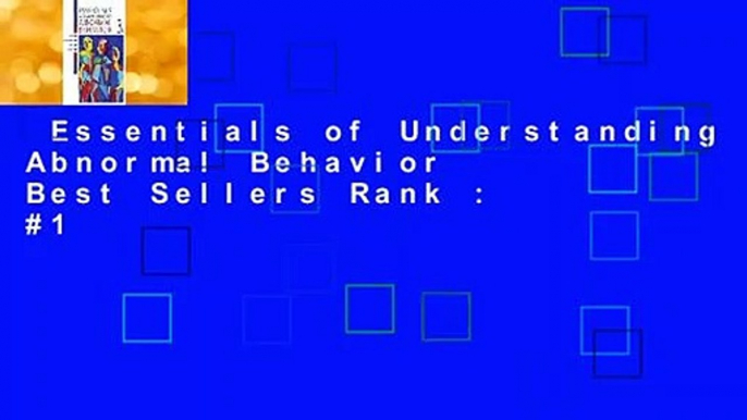 Essentials of Understanding Abnormal Behavior  Best Sellers Rank : #1