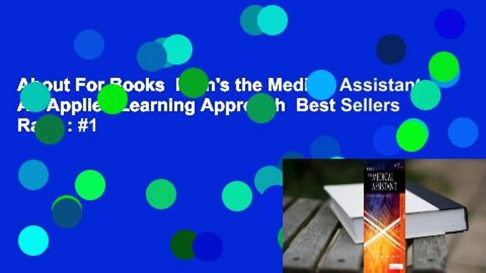 About For Books  Kinn's the Medical Assistant: An Applied Learning Approach  Best Sellers Rank : #1