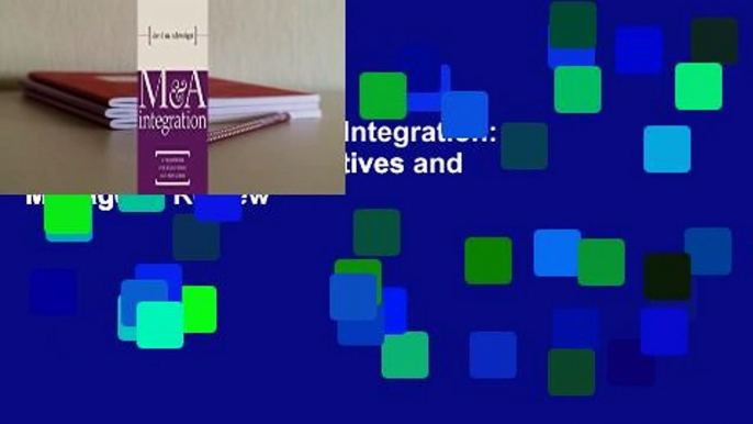 About For Books  M&A Integration: A Framework for Executives and Managers  Review