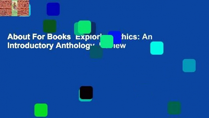 About For Books  Exploring Ethics: An Introductory Anthology  Review