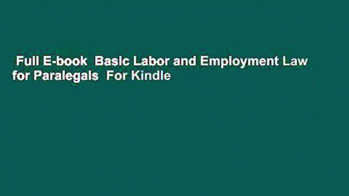 Full E-book  Basic Labor and Employment Law for Paralegals  For Kindle