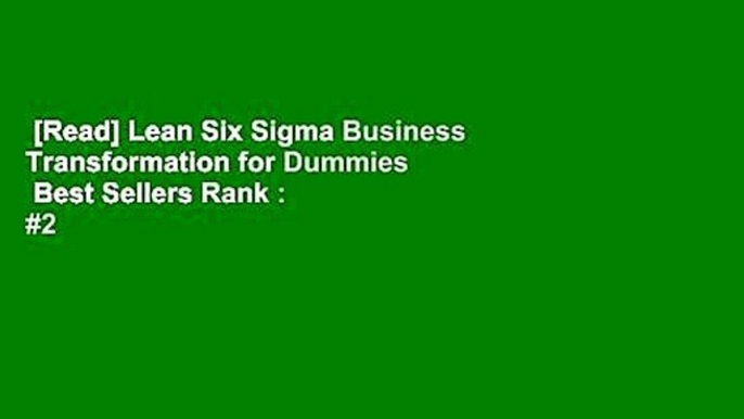 [Read] Lean Six Sigma Business Transformation for Dummies  Best Sellers Rank : #2