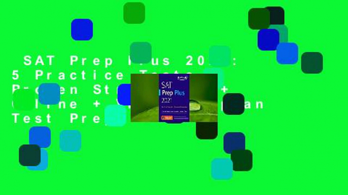 SAT Prep Plus 2021: 5 Practice Tests + Proven Strategies + Online + Video (Kaplan Test Prep)