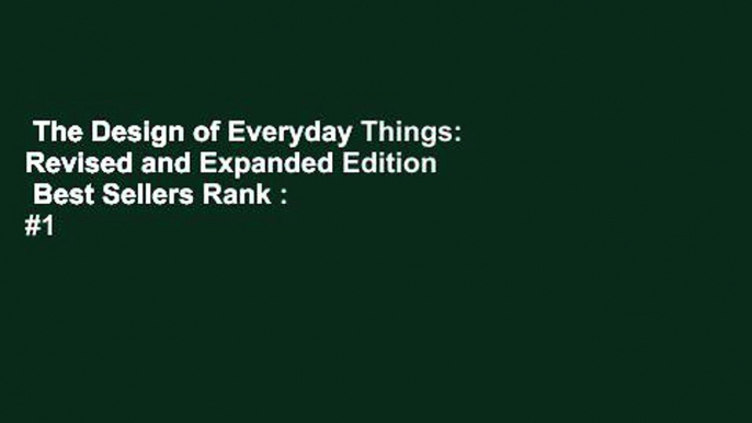 The Design of Everyday Things: Revised and Expanded Edition  Best Sellers Rank : #1