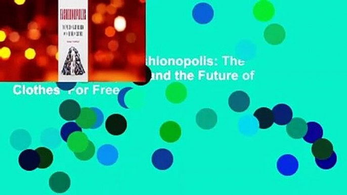 About For Books  Fashionopolis: The Price of Fast Fashion and the Future of Clothes  For Free