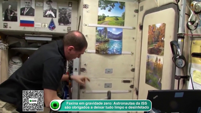 Faxina em gravidade zero- Astronautas da ISS são obrigados a deixar tudo limpo e desinfetado