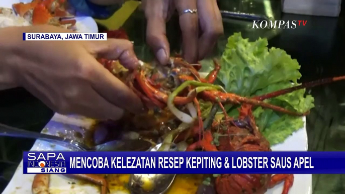 Sedapnya Kuliner Surabaya, Kepiting dan Lobster Saus Apel