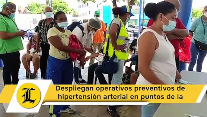 Despliegan operativos preventivos de hipertensión arterial en puntos de la capital