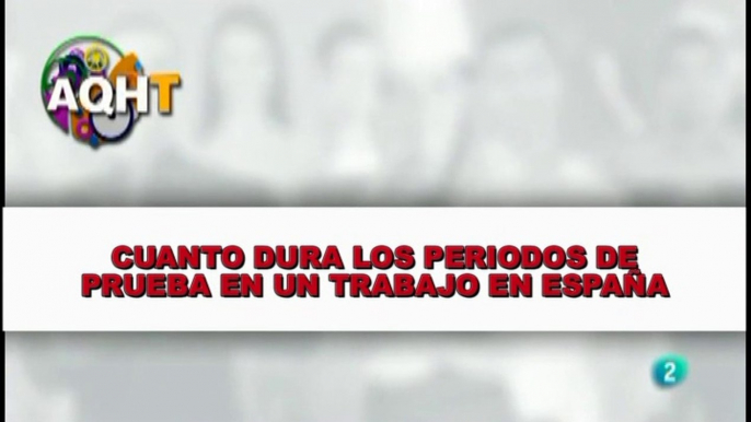 CUANTO DURA LOS PERIODOS DE PRUEBA EN UN TRABAJO EN ESPAÑA