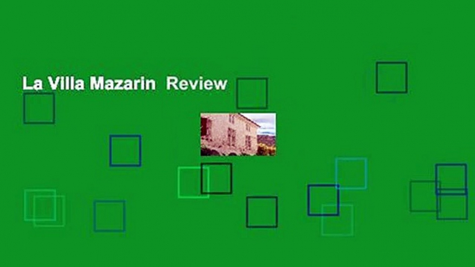 La Villa Mazarin  Review