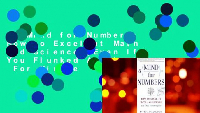 A Mind for Numbers: How to Excel at Math and Science (Even If You Flunked Algebra)  For Kindle