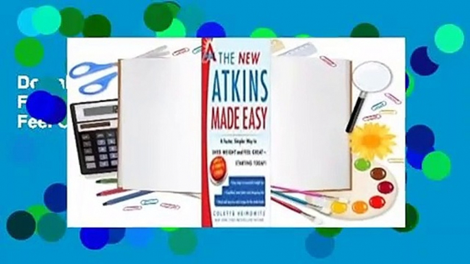 Downlaod The New Atkins Made Easy: A Faster, Simpler Way to Shed Weight and Feel Great -- Starting