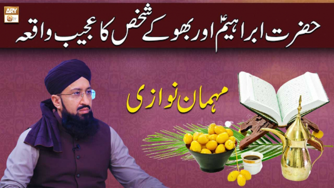 Hazrat Ibrahim A.S Aur Bhoky Shakhs Ka Waqia - Mufti Suhail Raza Amjadi - ARY Qtv