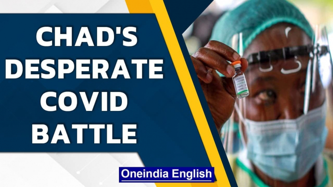 Chad's desperate battle against COVID-19, lack of vaccines hampers fight