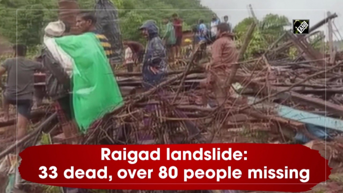 Raigad landslide: 33 dead, over 80 people missing