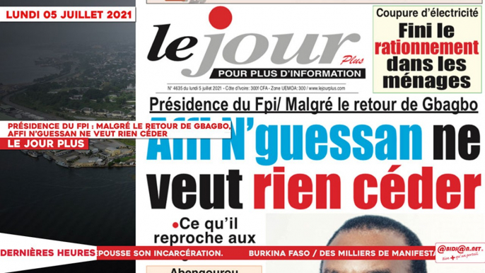 Le Titrologue du 05 Juillet 2021 : Présidence du FPI, malgré le retour de Gbagbo, Affi N’Guessan ne veut rien céder