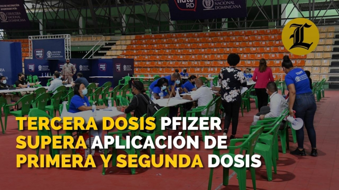 Tercera dosis de vacuna Pfizer supera  aplicación de primera y segunda dosis en Distrito Nacional