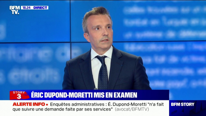 Enquêtes administratives: pour l'avocat d’Eric Dupond-Moretti, le Garde des Sceaux "n'a fait que suivre une demande faite par ses services"