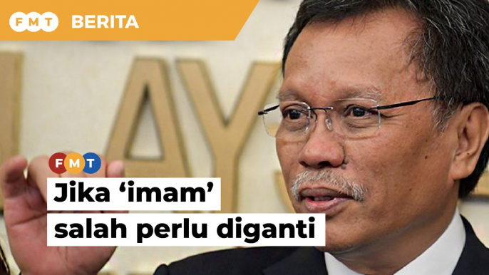 Jika ‘imam’ salah perlu diganti, segerakan perubahan, kata Shafie