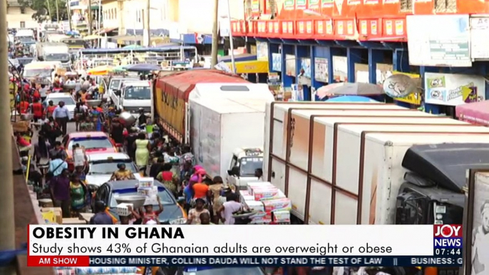 Obesity in Ghana: Study shows 43% of Ghanaian adults are overweight or obese - AM Talk (6-8-21)