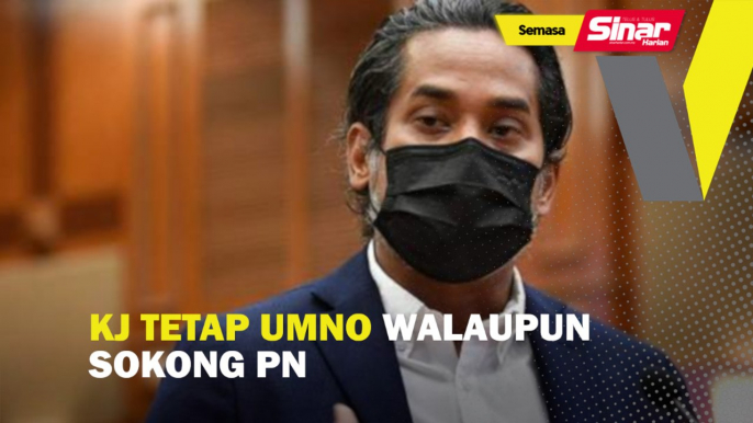 KJ tetap UMNO walaupun sokong PN