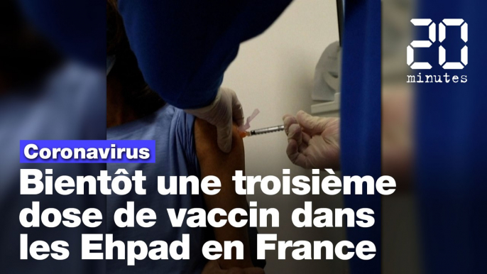 Coronavirus: La troisième dose de vaccin dans les Ehpad à partir du 12-13 septembre