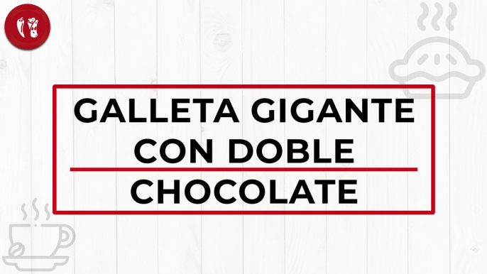 Galleta gigante con doble chocolate | Receta Internacional | Directo al Paladar México